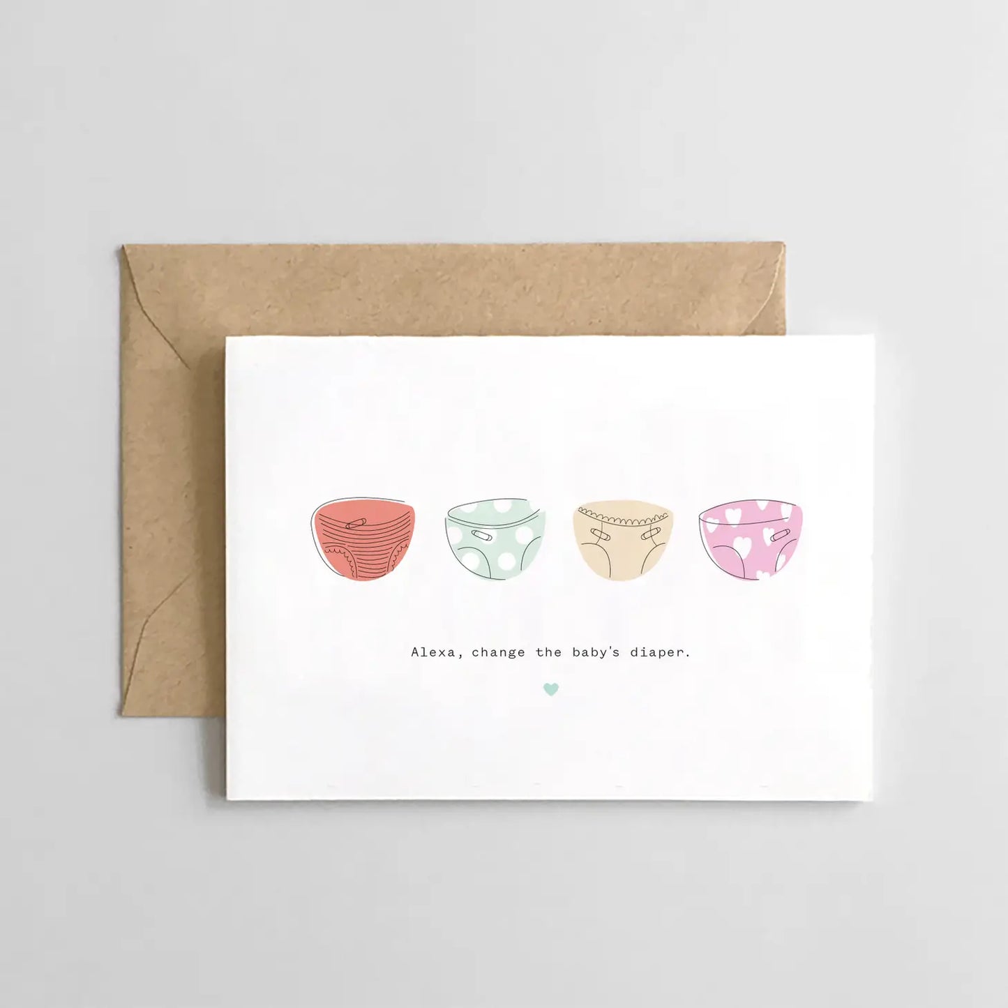 Alexa, Change the Baby's Diaper Greeting Card