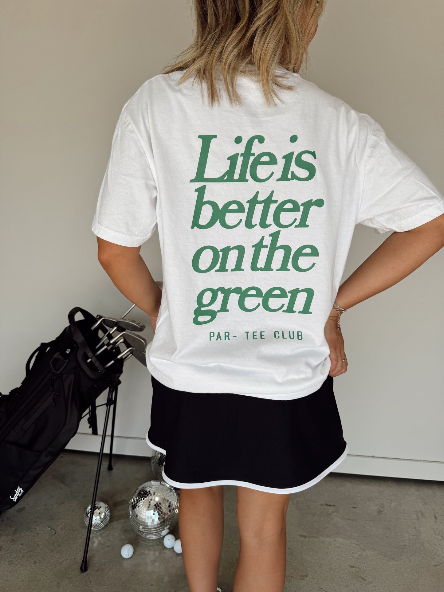 Life is Better on the Green Tee