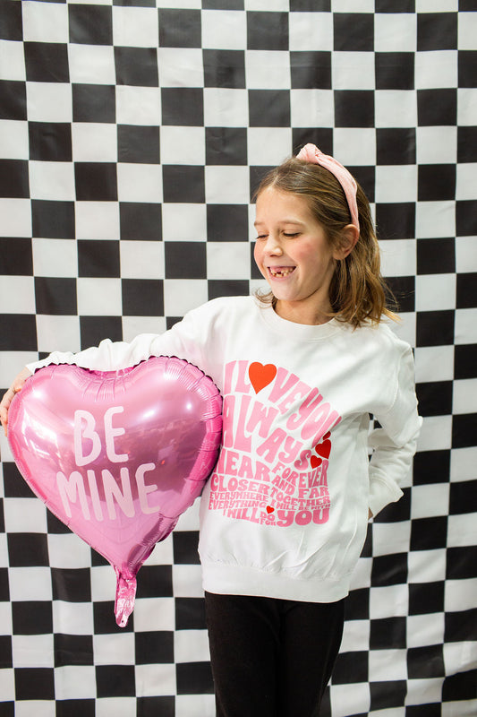 I Love You Always Forever Youth Crewneck Sweatshirt