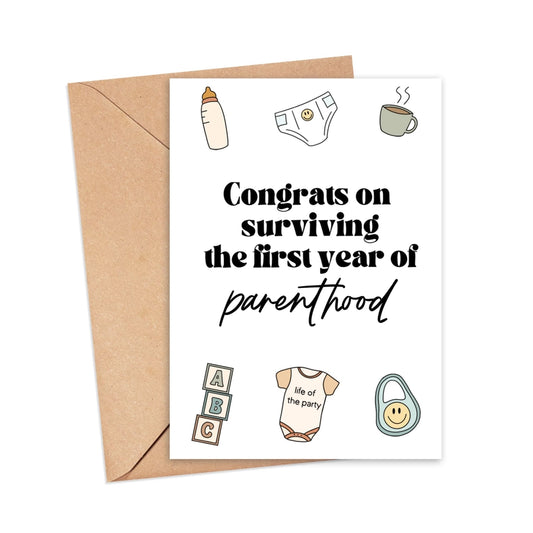 Congrats on Surviving Your First Year of Parenthood Card